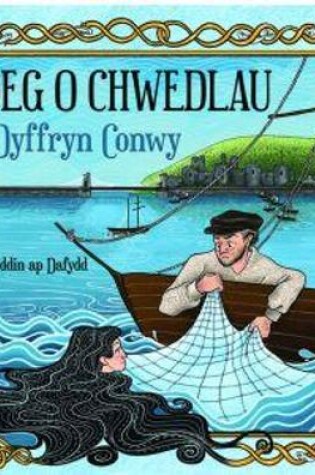 Cover of Deg o Chwedlau Dyffryn Conwy