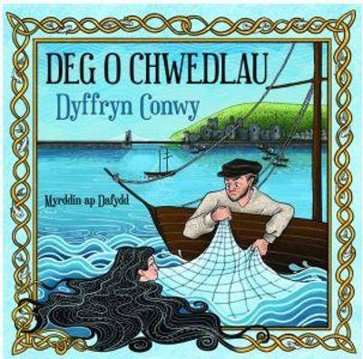 Book cover for Deg o Chwedlau Dyffryn Conwy