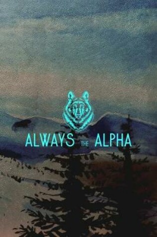 Cover of Always The Alpha