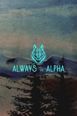 Book cover for Always The Alpha