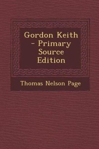 Cover of Gordon Keith - Primary Source Edition