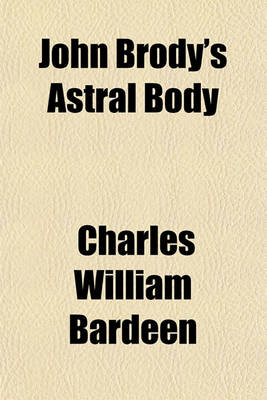 Book cover for John Brody's Astral Body; And Other Stories about Schools