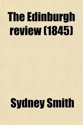 Book cover for The Edinburgh Review (Volume 81); Or Critical Journal