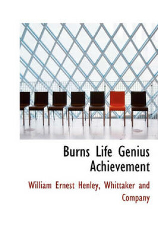 Cover of Burns Life Genius Achievement
