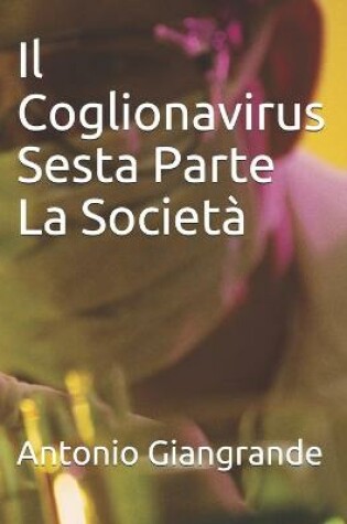 Cover of Il Coglionavirus Sesta Parte La Societa