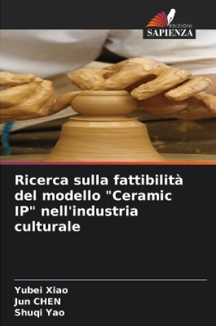 Cover of Ricerca sulla fattibilità del modello "Ceramic IP" nell'industria culturale