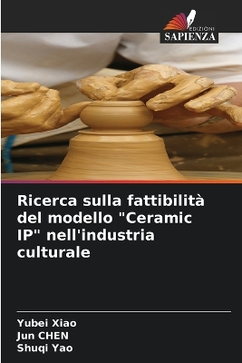 Book cover for Ricerca sulla fattibilità del modello "Ceramic IP" nell'industria culturale