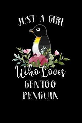 Book cover for Just a Girl Who Loves Gentoo Penguin