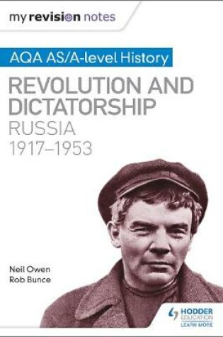 Cover of My Revision Notes: AQA AS/A-level History: Revolution and dictatorship: Russia, 1917-1953