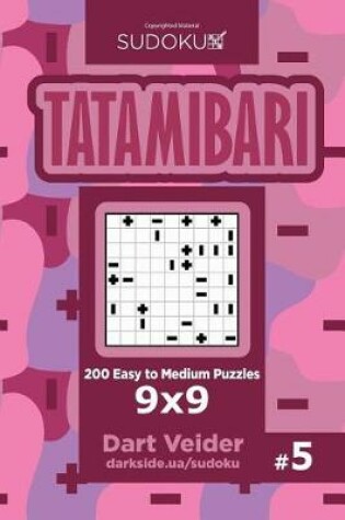 Cover of Sudoku Tatamibari - 200 Easy to Medium Puzzles 9x9 (Volume 5)