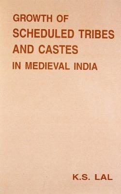 Book cover for Growth of Sheduled Tribes and Castles in India