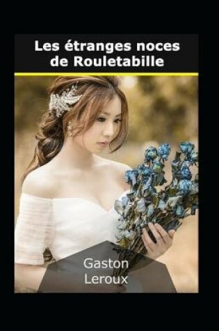 Cover of Les Étranges noces de Rouletabille Annoté