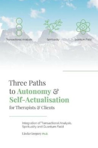 Cover of Three Paths to Autonomy and Self-Actualisation