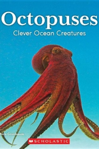 Cover of Octopuses: Clever Ocean Creatures (Nature's Children)