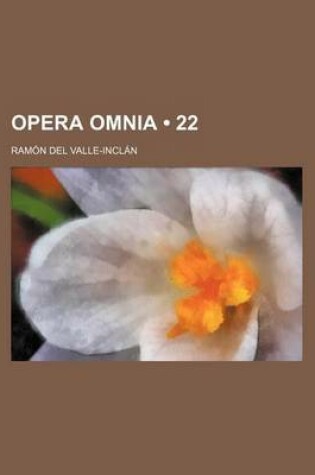 Cover of Opera Omnia (22 )