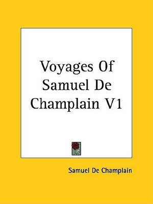 Book cover for Voyages of Samuel de Champlain V1