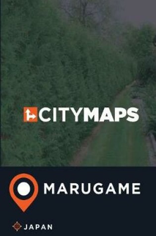 Cover of City Maps Marugame Japan