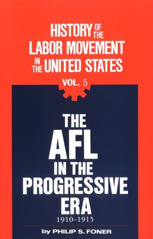 Cover of The Afl in the Progressive Era, 1910-1915