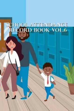 Cover of School Attendance Record Book Vol.6