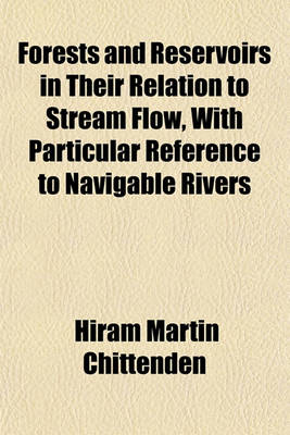 Book cover for Forests and Reservoirs in Their Relation to Stream Flow, with Particular Reference to Navigable Rivers