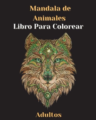 Book cover for Libro Para Colorear de Mandala de Animales para Adultos