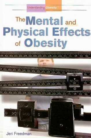 Cover of The Mental and Physical Effects of Obesity