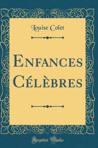 Cover of Enfances Célèbres (Classic Reprint)