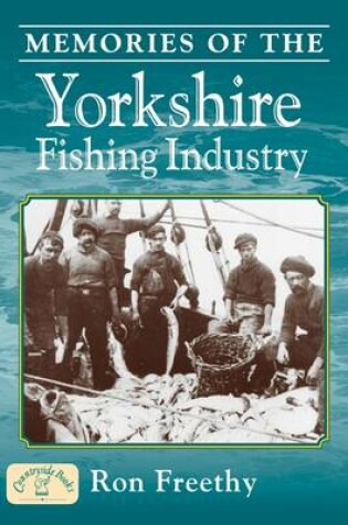 Cover of Memories of the Yorkshire Fishing Industry
