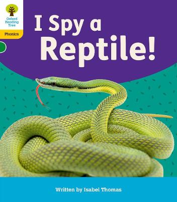 Book cover for Oxford Reading Tree: Floppy's Phonics Decoding Practice: Oxford Level 5: I Spy a Reptile!