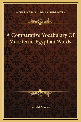 Book cover for A Comparative Vocabulary Of Maori And Egyptian Words