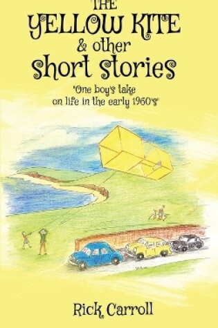 Cover of THE YELLOW KITE & Other Short Stories
