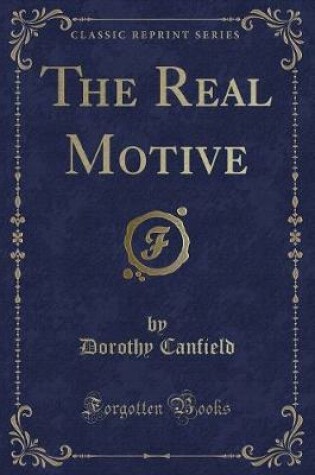 Cover of The Real Motive (Classic Reprint)