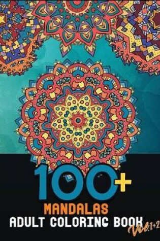 Cover of 100+ Mandalas adult coloring book Vol.1+2