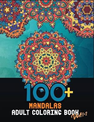 Book cover for 100+ Mandalas adult coloring book Vol.1+2