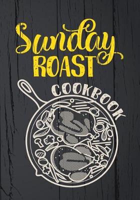 Book cover for Sunday Roast Cookbook