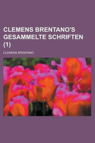 Cover of Clemens Brentano's Gesammelte Schriften (1)