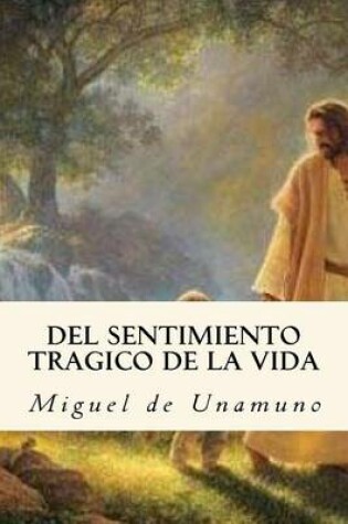 Cover of del Sentimiento Tragico de La Vida