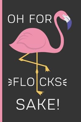 Book cover for Oh For Flocks Sake