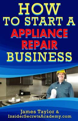 Book cover for How to Start an Appliance Repair Business
