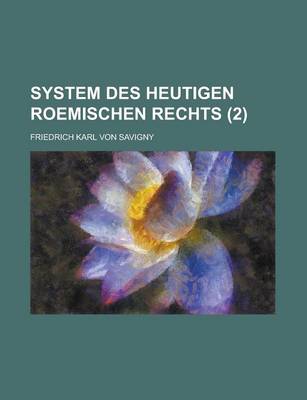 Book cover for System Des Heutigen Roemischen Rechts (2)