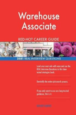 Cover of Warehouse Associate RED-HOT Career Guide; 2581 REAL Interview Questions