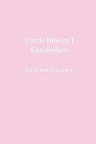 Cover of Curtis Blosim I Candiefield