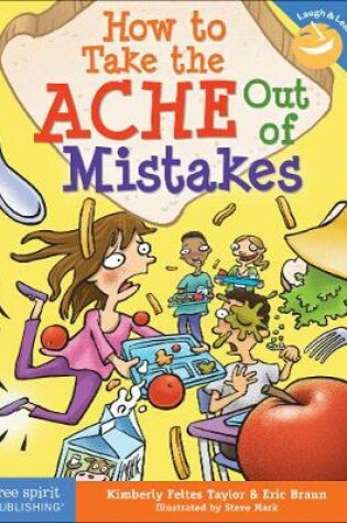 Cover of How to Take the Ache Out of Mistakes