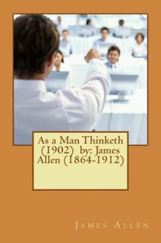 Cover of As a Man Thinketh (1902) by