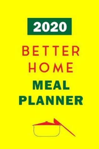 Cover of 2020 Better Home Meal Planner