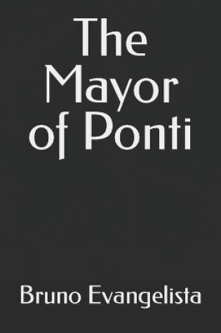 Cover of The Mayor of Ponti