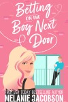 Book cover for Betting on the Boy Next Door