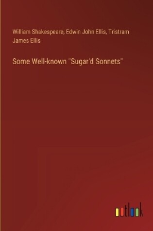 Cover of Some Well-known "Sugar'd Sonnets"