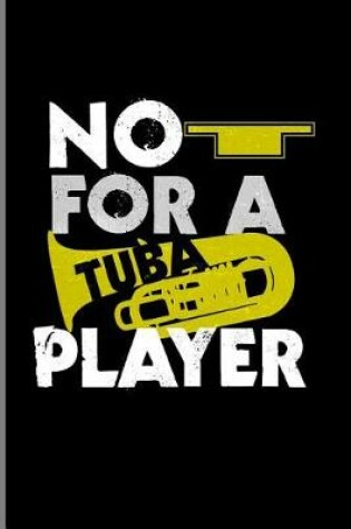 Cover of No for a Tuba Player
