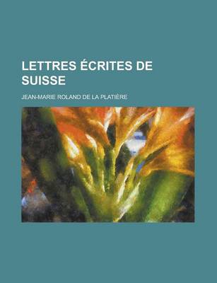 Book cover for Lettres Ecrites de Suisse